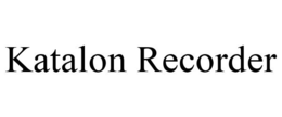 KATALON RECORDER trademark