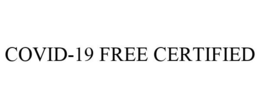 COVID-19 FREE CERTIFIED trademark