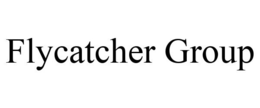 FLYCATCHER GROUP trademark