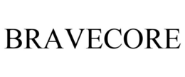 BRAVECORE trademark