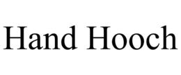 HAND HOOCH trademark
