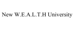 NEW W.E.A.L.T.H UNIVERSITY trademark