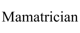 MAMATRICIAN trademark