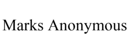 MARKS ANONYMOUS trademark