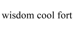 WISDOM COOL FORT trademark