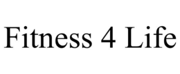 FITNESS 4 LIFE trademark