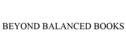 BEYOND BALANCED BOOKS trademark