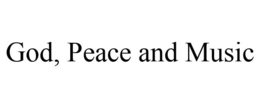 GOD, PEACE AND MUSIC trademark
