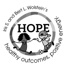 IRIS S. AND BERT L. WOLSTEIN'S HOPE: HEALTHY OUTCOMES, POSITIVE ENERGY trademark