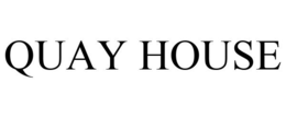 QUAY HOUSE trademark