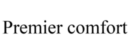 PREMIER COMFORT trademark