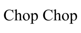 CHOP CHOP trademark