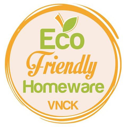 ECO FRIENDLY HOMEWARE VNCK trademark