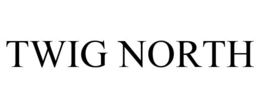TWIG NORTH trademark