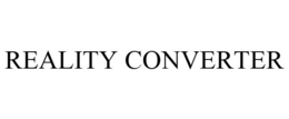 REALITY CONVERTER trademark
