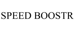 SPEED BOOSTR trademark