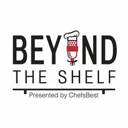 BEYOND THE SHELF PRESENTED BY CHEFSBEST trademark