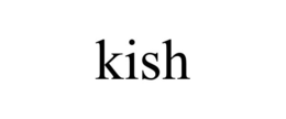 KISH trademark