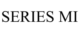 SERIES MI trademark