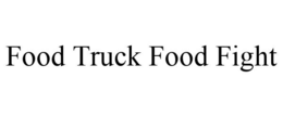 FOOD TRUCK FOOD FIGHT trademark
