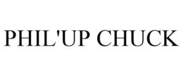 PHIL'UP CHUCK trademark