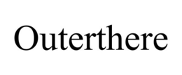 OUTERTHERE trademark