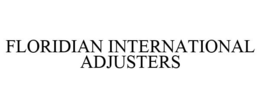 FLORIDIAN INTERNATIONAL ADJUSTERS trademark