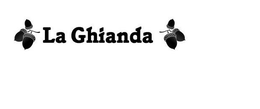 LA GHIANDA trademark