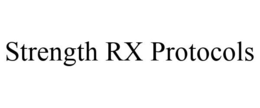 STRENGTH RX PROTOCOLS trademark