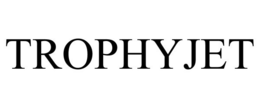 TROPHYJET trademark