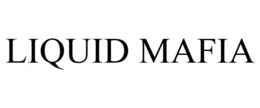 LIQUID MAFIA trademark