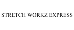 STRETCH WORKZ EXPRESS trademark