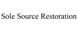 SOLE SOURCE RESTORATION trademark