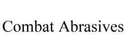 COMBAT ABRASIVES trademark