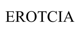 EROTCIA trademark