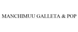 MANCHIMUU GALLETA & POP trademark