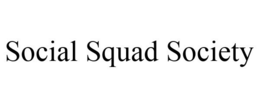 SOCIAL SQUAD SOCIETY trademark