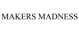 MAKERS MADNESS trademark