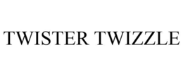 TWISTER TWIZZLE trademark