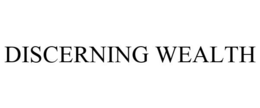 DISCERNING WEALTH trademark