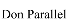 DON PARALLEL trademark