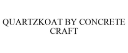 QUARTZKOAT BY CONCRETE CRAFT trademark