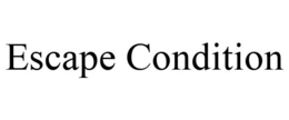ESCAPE CONDITION trademark