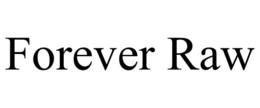 FOREVER RAW trademark
