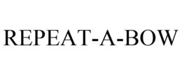 REPEAT-A-BOW trademark