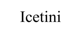ICETINI trademark