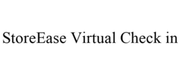 STOREEASE VIRTUAL CHECK IN trademark