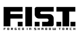 F.I.S.T. FORGED IN SHADOW TORCH trademark