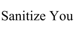 SANITIZE YOU trademark