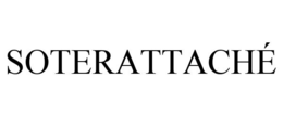 SOTERATTACHÉ trademark